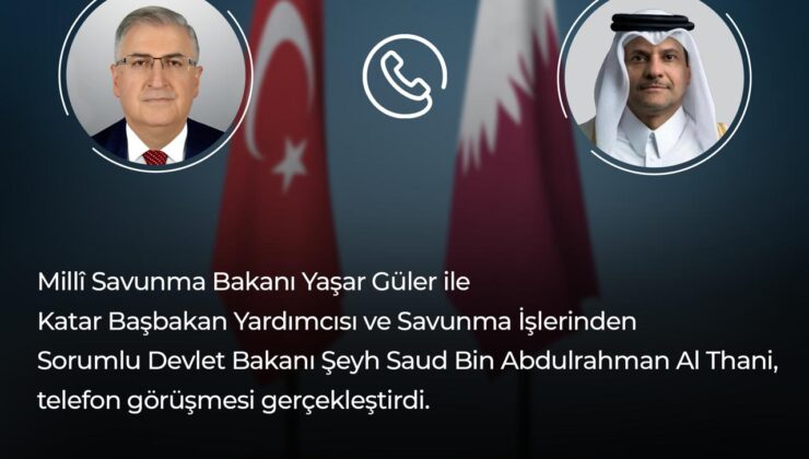 Milli Savunma Bakanı Güler, Katarlı Mevkidaşı İle Telefonda Görüştü